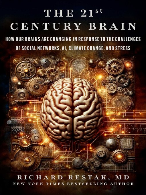 Title details for The 21st Century Brain by Richard Restak - Wait list